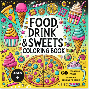 Food Drink & Sweets Coloring Book: Delicious Designs to Color